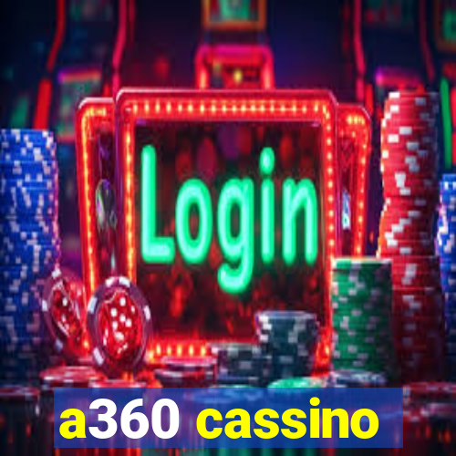 a360 cassino